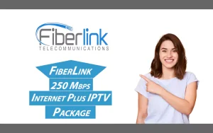 FiberLink 250 Mbps Internet Plus IPTV Package